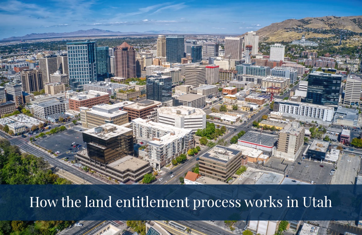 How the land entitlement process works in Utah