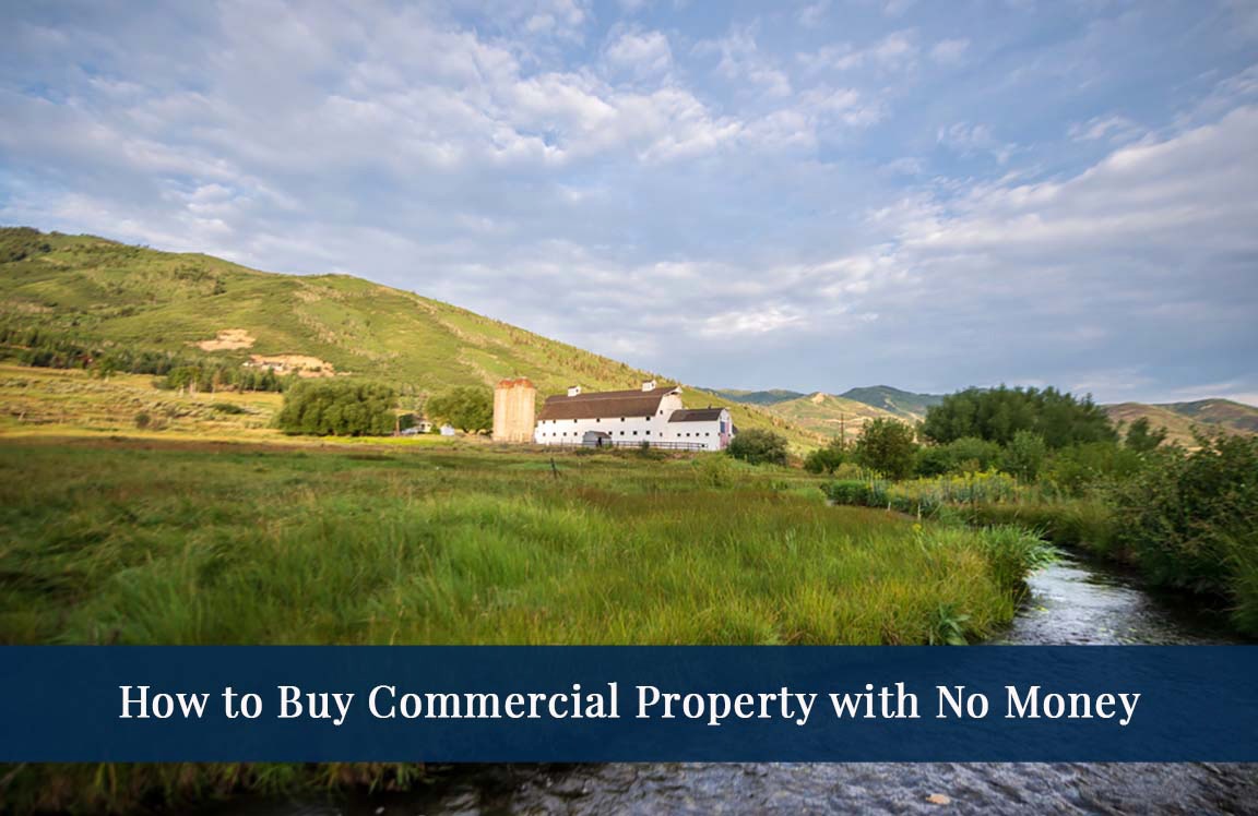 How to Buy Commercial Property with No Money
