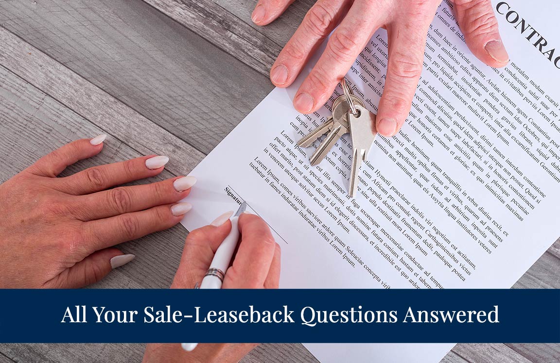What is a Sale-Leaseback and Why Would I Want One?