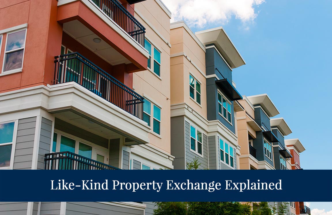 Like-Kind Property Exchange Explained